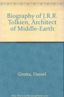 Biography of JRR Tolkien Architect of MiddleEarth