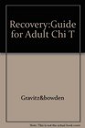 Recovery A Guide For Adult Children of Alcoholics
