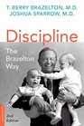 Discipline The Brazelton Way Second Edition
