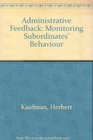 Administrative Feedback Monitoring Subordinated Behavior