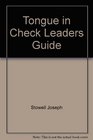 Tongue in Check Leaders Guide