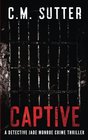 Captive: A Detective Jade Monroe Crime Thriller Book 2 (Volume 2)