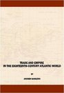 Trade and Empire in the EighteenthCentury Atlantic World