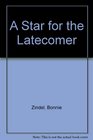 A Star for the Latecomer
