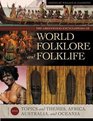 The Greenwood Encyclopedia of World Folklore and Folklife [Four Volumes] [4 volumes]
