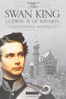 The Swan King Ludwig II of Bavaria