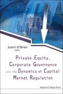 Private Equity Corporate Governance And The Dynamics Of Capital Market Regulation