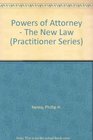 Powers of Attorney  The New Law