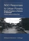 NGO Responses to Urban Poverty Service Providers or Partners in Planning