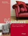 Gut gepolstert