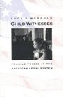 Child Witnesses  Fragile Voices in the American Legal System