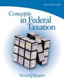 Concepts in Federal Taxation 2010 Professional Version