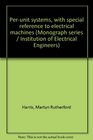 Perunit systems with special reference to electrical machines