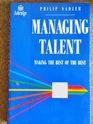 Managing Talent Making the Best of the Best