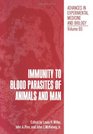 Immunity to Blood Parasites of Animals and Man (Advances in Experimental Medicine and Biology)