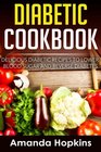 Diabetic Cookbook Delicious Diabetic Recipes to Lower Blood Sugar and Reverse Diabetes