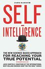 SelfIntelligence The New ScienceBased Approach for Reaching Your True Potential