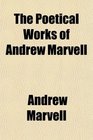 The Poetical Works of Andrew Marvell