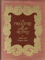 A Treasury of Great Recipes Famous Specialties of the World's Foremost Restaurants Adapted for the American Kitchen