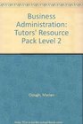 Business Administration Tutors' Resource Pack Level 2