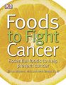 Foods to Fight Cancer: Essential foods to help prevent cancer