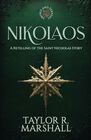 Nikolaos A Retelling of the Saint Nicholas Story
