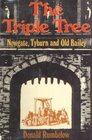 The Triple Tree Newgate Tyburn and Old Bailey