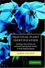 Practical Plant Identification Including a Key to Native and Cultivated Flowering Plants in North Temperate Regions