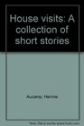 House visits A collection of short stories