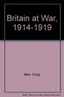 Britain at War 191419