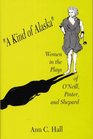 A Kind of Alaska Women in the Plays of O'Neill Pinter and Shepard