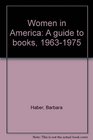 Women in America A guide to books 19631975