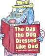 The Day the Dog Dressed Like Dad