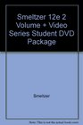 Smeltzer 12e 2v  Video Series Student DVD Pkg