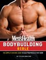 The Men's Health Bodybuilding Bible: The Complete Natural Guide to Sculpting Muscles That Show