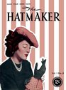 Hatmaker -- Vintage Hat Making Techniques and Patterns (Vol 1, No 8)