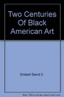 Two Centuries of Black American Art