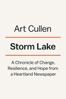 Storm Lake A Chronicle of Change Resilience and Hope from a Heartland Newspaper
