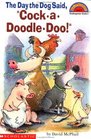 The Day the Dog Said 'Cock a Doodle Doo!' ( Hello Reader L2 )