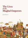 Lives of the Mughal Emperors