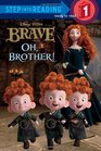 Oh, Brother! (Disney/Pixar Brave) (Step into Reading, Bk 1)
