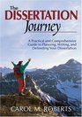 The Dissertation Journey : A Practical and Comprehensive Guide to Planning, Writing, and Defending Your Dissertation