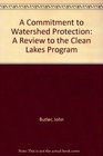 A Commitment to Watershed Protection A Review to the Clean Lakes Program