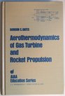 Aerothermodynamics of gas turbine and rocket propulsion
