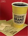 Designing Brand Experience Creating Powerful Integrated Brand Solutions