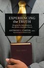 Experiencing the Truth Bringing the Reformation to the AfricanAmerican Church