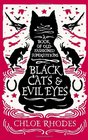 Black Cats and Evil Eyes A Book of OldFashioned Superstitions