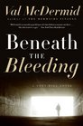Beneath the Bleeding (Tony Hill/Carol Jordan, Bk 5)