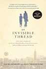 An Invisible Thread The True Story of an 11YearOld Panhandler a Busy Sales Executive and an Unlikely Meeting with Destiny