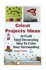 Cricut Projects Ideas 40 Craft Vinyl Decorating Ideas To Color Your Surrounding